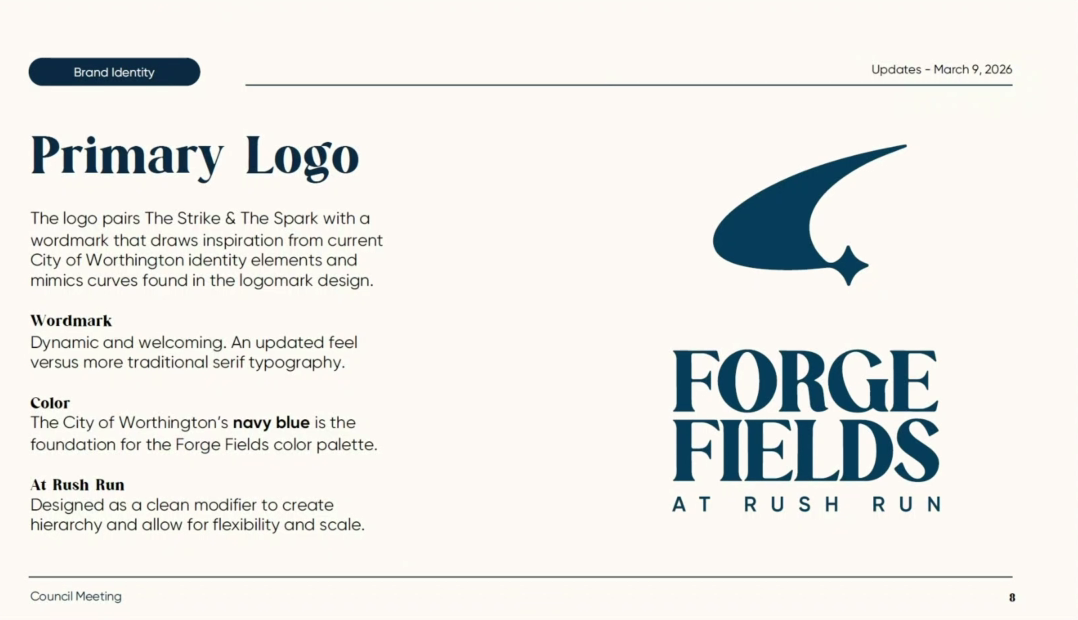 Presentation slide titled Primary Logo showing the navy strike-and-spark mark above the wordmark FORGE FIELDS with AT RUSH RUN beneath, plus notes that the wordmark draws on City of Worthington identity elements and the city's navy blue anchors the palette.